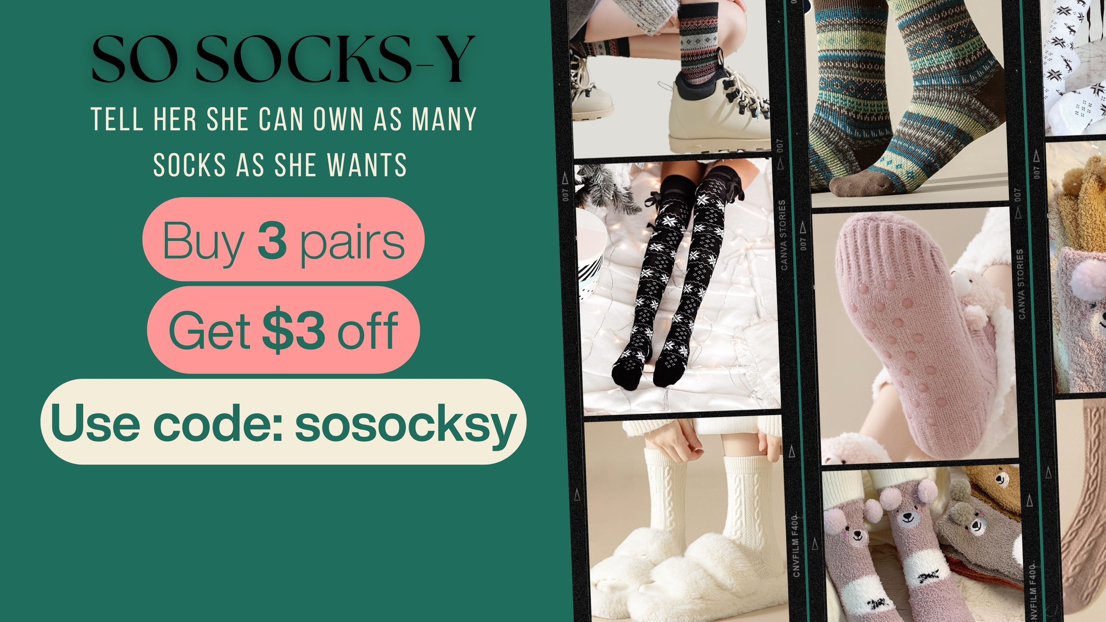 Buy 3 pairs and get $3 dollars off using the code sosocksy